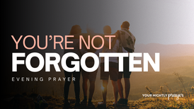 You're Not Forgotten