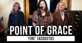 Point of Grace Performs 'Fire' Acoustic | Exclusive GodTube Music Performance