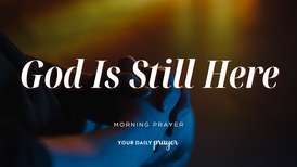 A Prayer Because the Silence Is the Hardest Part | Your Daily Prayer
