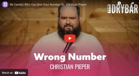 Be Careful Who You Give Your Number To. Christian Pieper