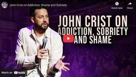 John Crist on Addiction, Shame and Sobriety