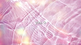 A Prayer to Notice Hidden Wonders | Your Daily Prayer