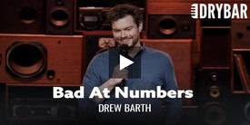 Some People Just Aren't Great With Numbers. Drew Barth