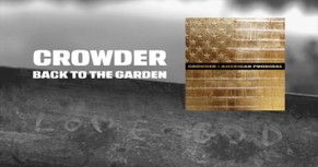 'Back To The Garden' - Beautiful New Song by Crowder