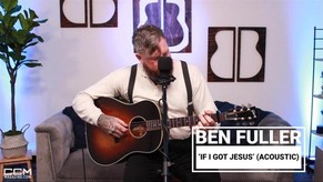 Ben Fuller Mesmerizes With A Stunning Acoustic Performance Of ‘If I Got Jesus’