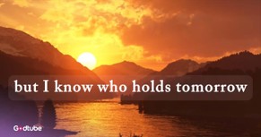 Beloved Hymn ‘I Know Who Holds Tomorrow’ Lyric Video