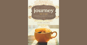 Journey Day by Day Living Life Well by Walk Thru the Bible