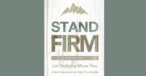 Stand Firm Day by Day Let Nothing Move you by Walk Thru the Bible