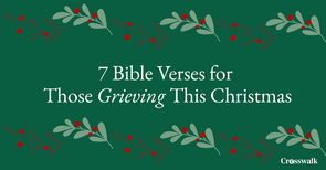 Uplifting Verses for Those Grieving This Christmas