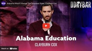 Alabama Wasn't Always The Smartest State. Clayburn Cox