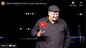 FUNNY CAMPING STORY Comedian Mike Williams