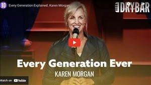 Every Generation Explained. Karen Morgan
