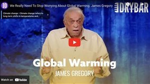 We Really Need To Stop Worrying About Global Warming. James Gregory