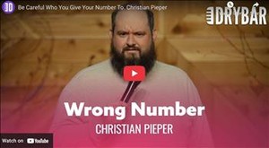 Be Careful Who You Give Your Number To. Christian Pieper