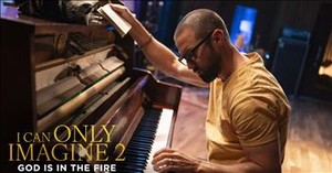 God is in the Fire: The Heart of 'I Can Only Imagine 2'
