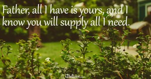 A Prayer When You Don’t Have Enough - Your Daily Prayer - April 3