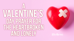 A Valentine's Day Prayer for the Heartbroken and Lonely