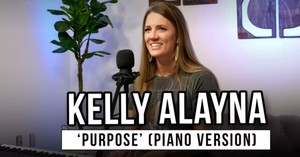 Kelly Alayna | 'Purpose' (piano version)