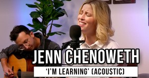 Jenn Chenoweth | 'I'm Learning' (acoustic)