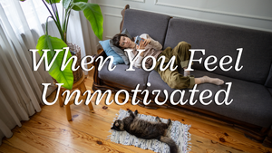 When You Feel Unmotivated | Your Nightly Prayer