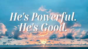 A Prayer for the One Who Is Afraid of God's Glory and Power | Your Daily Prayer