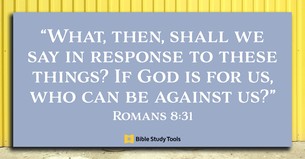 Believing God Is for Us (Romans 8:31) - Your Daily Bible Verse - March 10