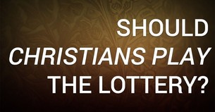 Should Christians Play the Lottery?