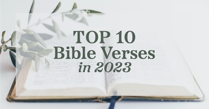 Top 10 Most Read Bible Verses in 2023