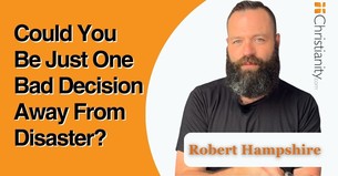 Could You Be Just One Bad Decision Away From Disaster?