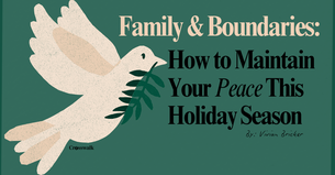 Family and Boundaries: How to Maintain Your Peace This Holiday Season