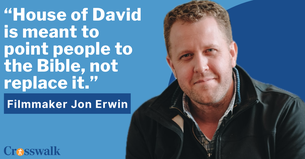 House of David’s Jon Erwin on the Cultural Renaissance in Faith Entertainment