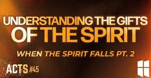 Understanding the Gifts of the Spirit | Pastor Shane Idleman
