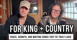 For KING & COUNTRY on Grace, Growth, and Writing Songs They’ve Truly Lived