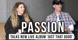 Passion Leaders Celebrate a Generation Hungry for God on New Album 'Just That Good'