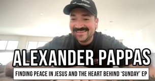 Alexander Pappas on Finding Peace in Jesus and the Heart Behind 'SUNDAY' EP