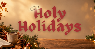 Holy through the Holidays Toolkit
