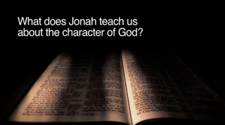 What does Jonah teach us about the character of God?