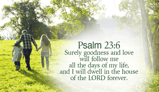 All The Days Of My Life - Psalm 23:6