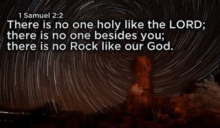 "There is no one holy like the LORD"&nbsp; - 1 Samuel 2:2