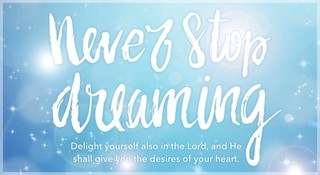 Never Stop Dreaming