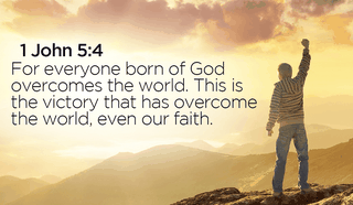 God will always win the battle! - 1 John 5:4