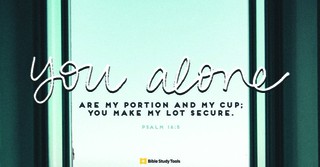 If We Lived with God as Our Portion (Psalm 16:5) - Your Daily Bible Verse - June 7