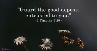 A Prayer for “Guarding What’s Been Entrusted to You” - Your Daily Prayer - November 28