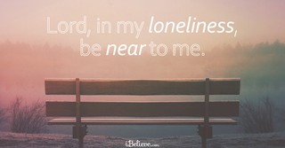 A Prayer for When You Feel Lonely - Your Daily Prayer - August 15