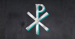 Why Should Christians Know What the Chi Rho Means?