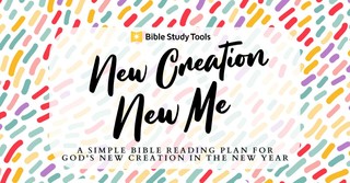 A Simple Bible Reading Plan for God's New Creation in the New Year