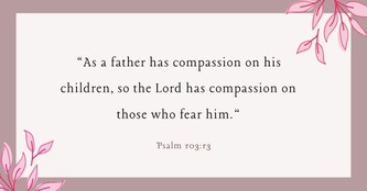 Your Daily Verse - Psalm 103:13