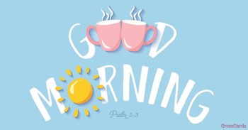 Good Morning