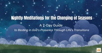Nightly Meditations for the Changing of Seasons