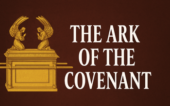 What Is the Ark of the Covenant?